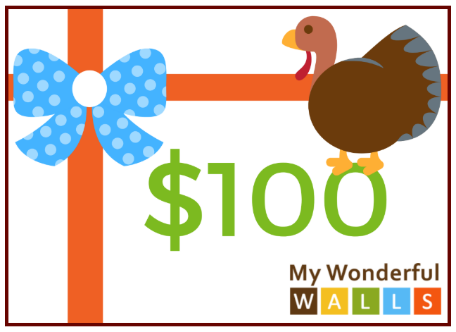 THANKSGIVING GIVEAWAY - Win a $100 Gift Card to My Wonderful Walls