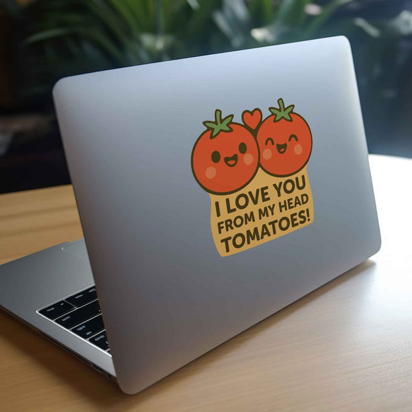 I Love You From My Head Tomatoes Pun Decal - My Wonderful Walls