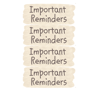 Important Reminders Signs - Set of 4 (CORPORATE ONLY) - My Wonderful Walls