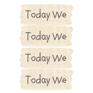 Today We Signs - Set of 4 (CORPORATE ONLY) - My Wonderful Walls